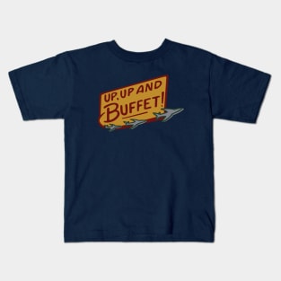 Up, Up, and Buffet! Kids T-Shirt